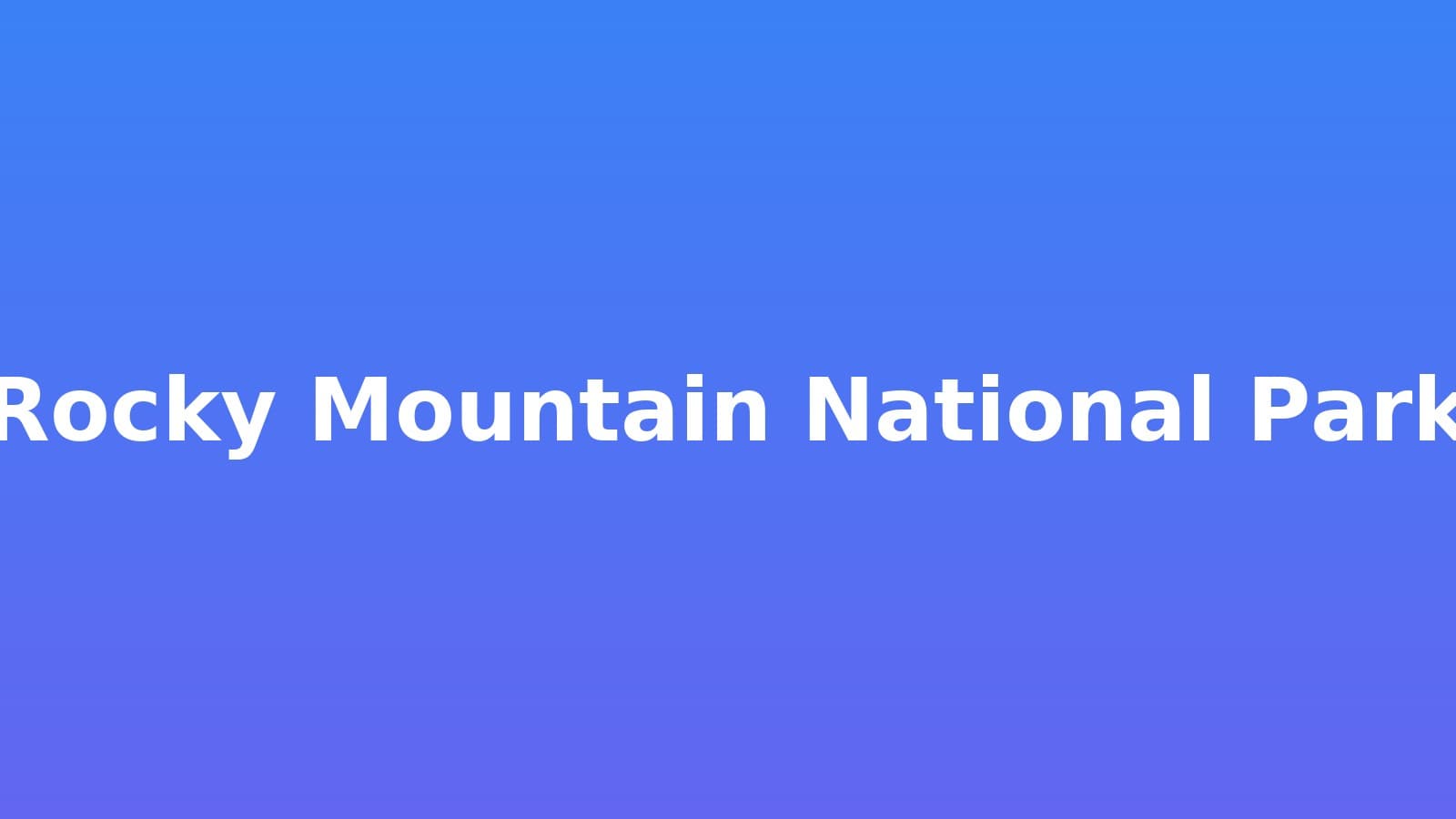 Rocky Mountain National Park