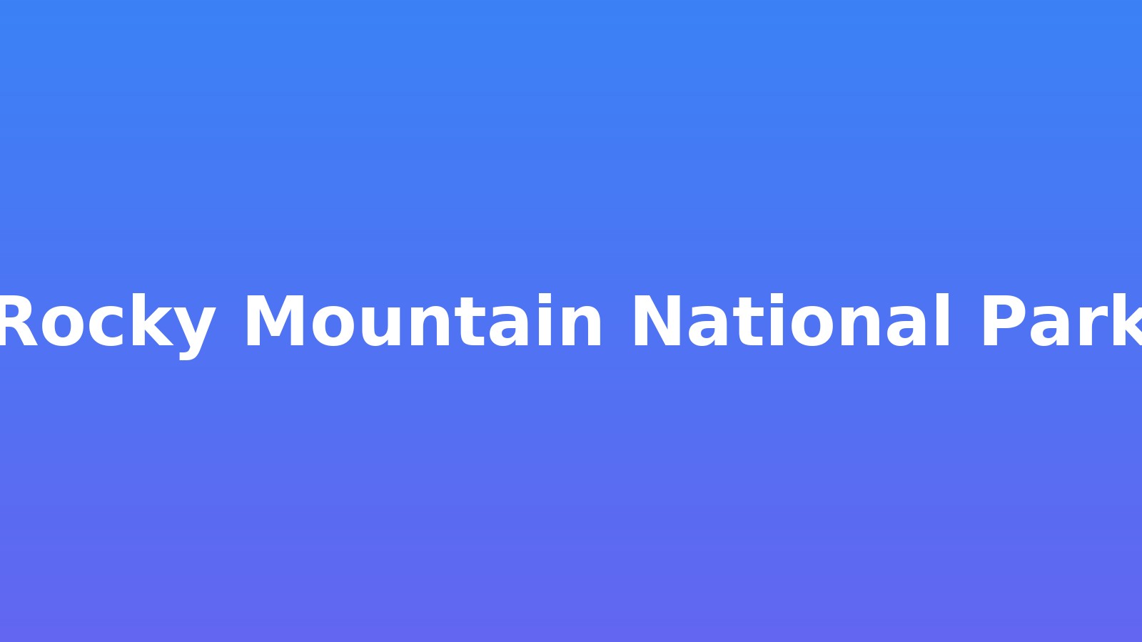 Rocky Mountain National Park